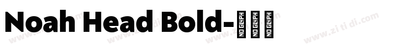 Noah Head Bold字体转换